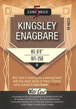 Load image into Gallery viewer, 2022 Kingsley Enagbare # 5CDM-85  Wild Card Five Card Draw (1/2)