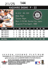 Load image into Gallery viewer, 2004 Kazuhiro Sasaki # 144 Fleer Seasons Crowns Platinum (21/25)