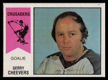 Load image into Gallery viewer, 1974-75 OPC WHA HOCKEY GERRY CHEEVERS #30 CLEVELAND CRUSADERS