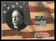 Load image into Gallery viewer, 2020 William H. Taft Historic Relic # PA-WT Presidential Archive