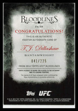 Load image into Gallery viewer, T.J. Dillashaw 2014 Topps Bloodlines Auto 041/225 #FA-TD